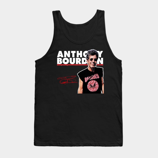 Anthony Bourdain Tank Top by KIJANGKIJANGAN